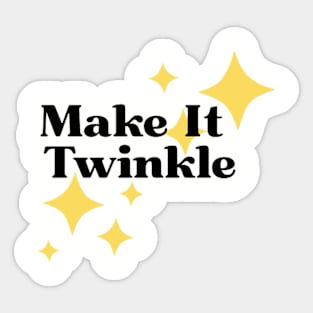 Back Make It Twinkle Sticker